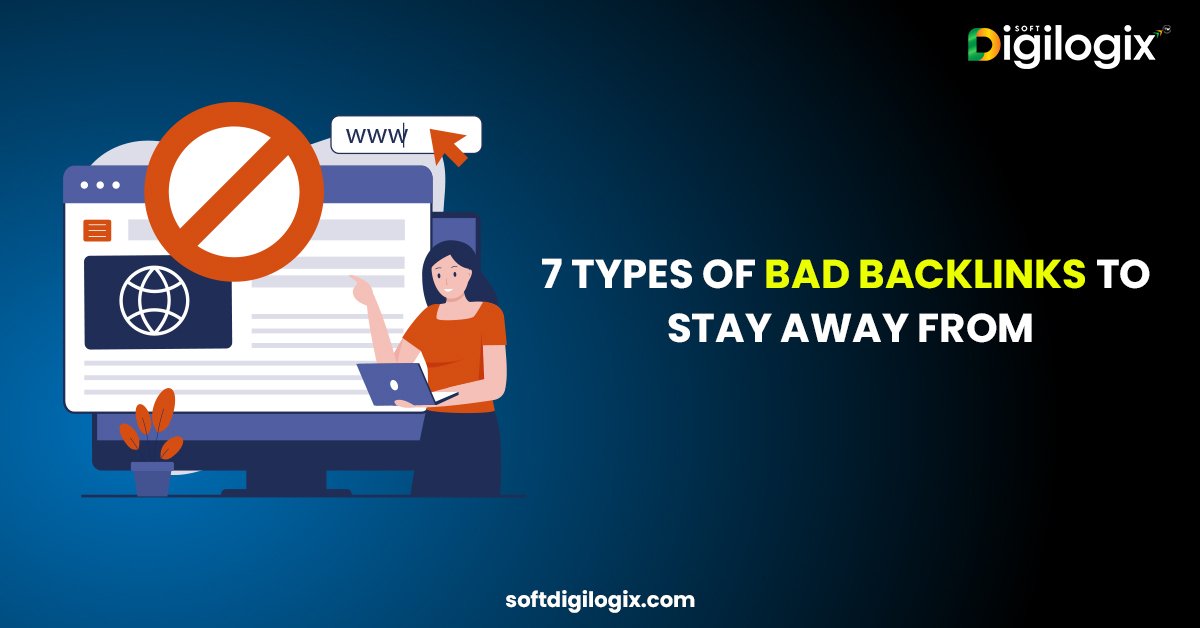 7 Types of Bad BackLinks to Stay Away From