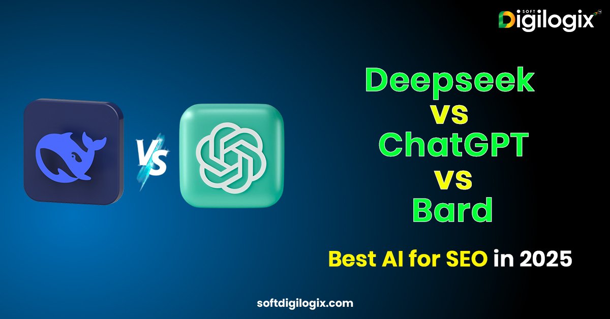 Deepseek vs. ChatGPT vs. Bard: Best AI for SEO in 2025